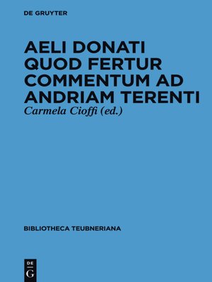 cover image of Aeli Donati quod fertur Commentum ad Andriam Terenti